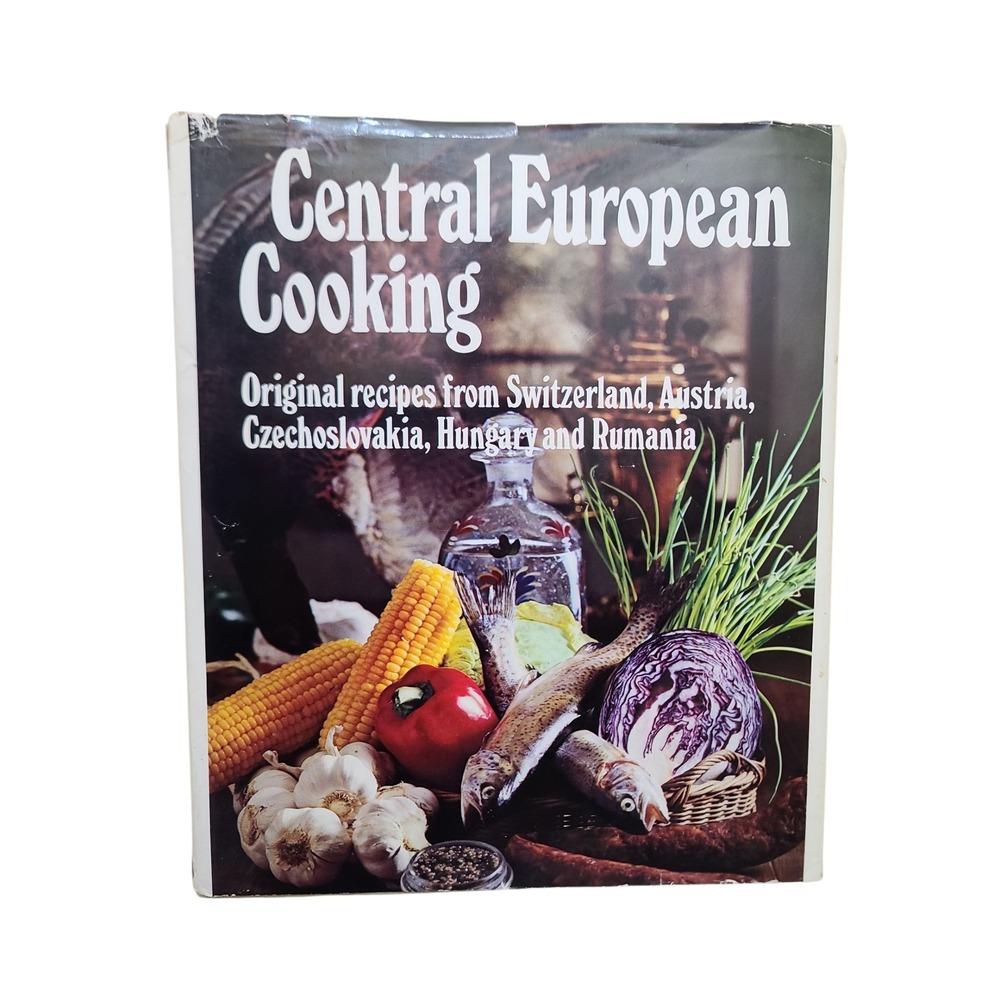 Central European Cookbook Original Recipes Switzerland Austria Hungary Romania